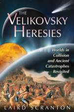 The Velikovsky Heresies af Laird Scranton