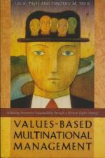 Values-Based Multinational Management af Lee A. Tavis