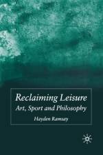 Reclaiming Leisure af H. Ramsay