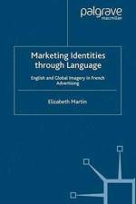 Marketing Identities Through Language af E. Martin