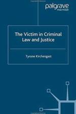 The Victim in Criminal Law and Justice af T. Kirchengast