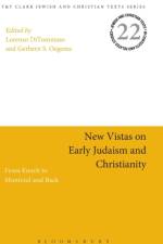 New Vistas on Early Judaism and Christianity