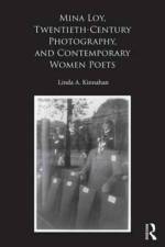 Mina Loy, Twentieth-Century Photography, and Contemporary Women Poets af Linda (Duquesne University A. Kinnahan