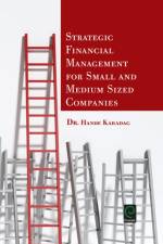 Strategic Financial Management for Small and Medium Sized Companies af Hande Karadag