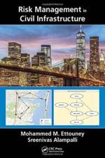 Risk Management in Civil Infrastructure af Mohammed M. (Weidlinger Associates Inc. Ettouney