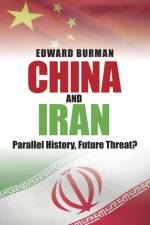 China and Iran af Edward Burman