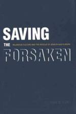 Saving the Forsaken af Pearl M. Oliner