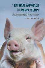 A Rational Approach to Animal Rights af Corey Wrenn