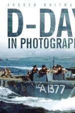 D-Day in Photographs