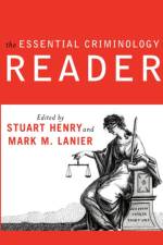 The Essential Criminology Reader af Stuart Henry