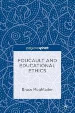 Foucault and Educational Ethics af Bruce Moghtader