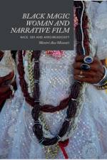 Black Magic Woman and Narrative Film af Montre Aza Missouri