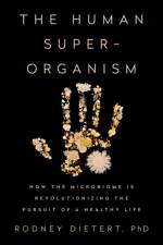 The Human Superorganism af Rodney Dietert