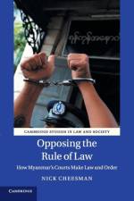 Opposing the Rule of Law af Nick (Australian National University Cheesman