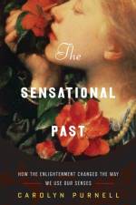The Sensational Past af Carolyn Purnell
