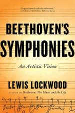 Beethoven's Symphonies af Lewis (Harvard University) Lockwood