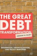 The Great Debt Transformation af G. Fuller