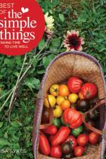 Best of the Simple Things: Taking Time to Live Well