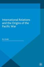 International Relations and the Origins of the Pacific War