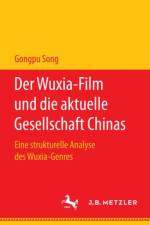 Der Wuxia-Film und die aktuelle Gesellschaft Chinas af Gongpu Song