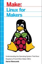 Linux for Makers af Aaron Newcomb