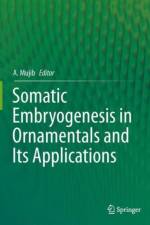 Somatic Embryogenesis in Ornamentals and Its Applications