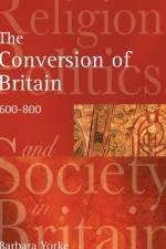 The Conversion of Britain af Barbara Yorke