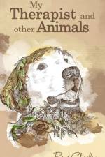 My Therapist and Other Animals af Rene Chorley