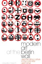 Modern Art at the Berlin Wall af Claudia Mesch