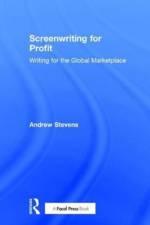 Screenwriting for Profit af Andrew Stevens