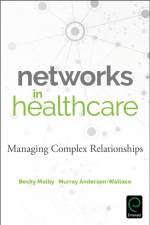 Networks in Healthcare af Becky (London Southbank University Malby