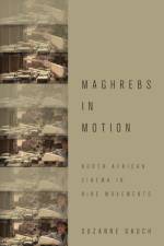Maghrebs in Motion af Suzanne (Associate Professor of English Gauch