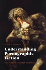 Understanding Pornographic Fiction af Charles Nussbaum