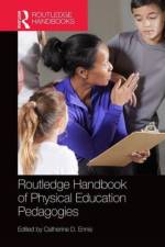 Routledge Handbook of Physical Education Pedagogies