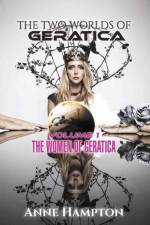 Two Worlds of Geratica - The Women of Geratica af Anne Hampton