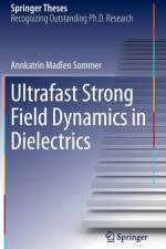 Ultrafast Strong Field Dynamics in Dielectrics af Annkatrin Madlen Sommer