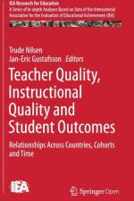 Teacher Quality, Instructional Quality and Student Outcomes