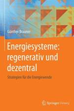 Energiesysteme: regenerativ und dezentral af Gunther Brauner