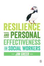 Resilience and Personal Effectiveness for Social Workers af Jim Greer