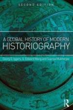 A Global History of Modern Historiography af Georg Iggers