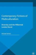 Contemporary Fictions of Multiculturalism af Michael Perfect