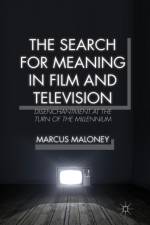 The Search for Meaning in Film and Television
