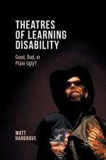 Theatres of Learning Disability af Matt Hargrave