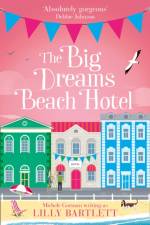 Big Dreams Beach Hotel af Michele Gorman