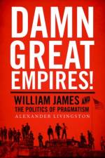 Damn Great Empires! af Alexander (Assistant Professor of Government Livingston