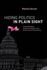 Hiding Politics in Plain Sight af Patricia (Associate Professor Strach