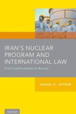 Iran's Nuclear Program and International Law af Daniel H. (Professor of Law Joyner