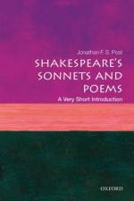 Shakespeare's Sonnets and Poems af Jonathan F. S. (Distinguished Professor of English Post