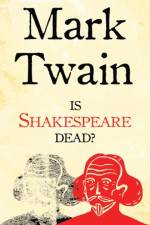 Is Shakespeare Dead? af Mark Twain
