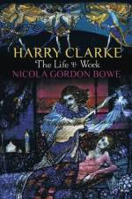Harry Clarke af Professor Nicola Gordon Bowe